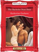 The Bachelor Next Door (Mills & Boon Vintage Desire)