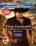 The Renegade Cowboy Returns (Callahan Cowboys, Book 7) (Mills & Boon American Romance)