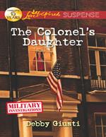 The Colonel's Daughter (Military Investigations, Book 3) (Mills & Boon Love Inspired Suspense)