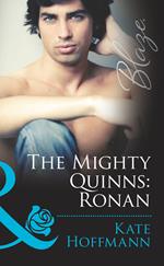 The Mighty Quinns: Ronan (The Mighty Quinns, Book 18) (Mills & Boon Blaze)