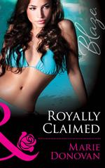 Royally Claimed (A Real Prince, Book 3) (Mills & Boon Blaze)