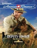 Duke: Deputy Cowboy (Harts of the Rodeo, Book 3) (Mills & Boon American Romance)