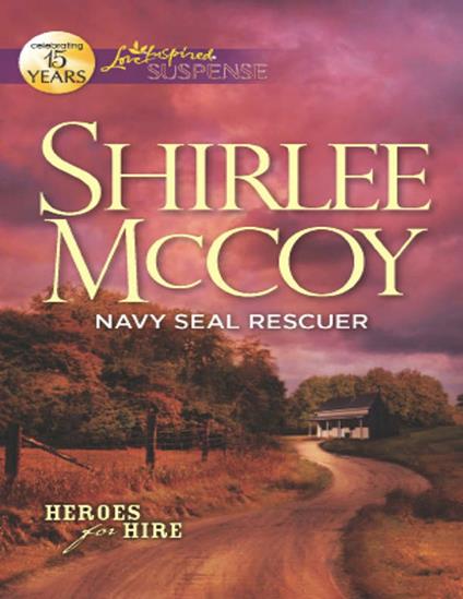 Navy Seal Rescuer (Heroes for Hire, Book 7) (Mills & Boon Love Inspired Suspense)