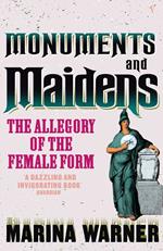 Monuments And Maidens