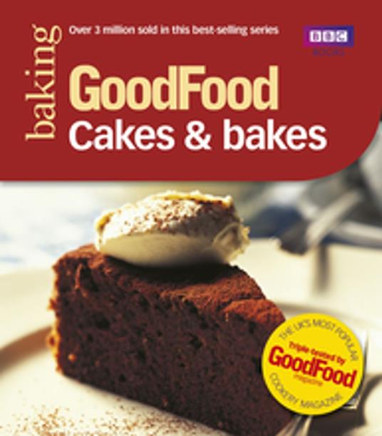 Good Food: Cakes & Bakes