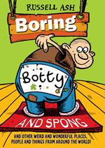 Boring, Botty and Spong