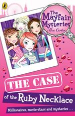 The Mayfair Mysteries: The Case of the Ruby Necklace