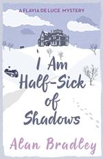 I Am Half-Sick of Shadows