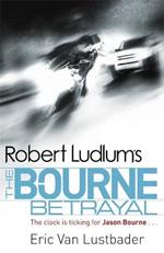 Robert Ludlum's The Bourne Betrayal