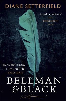 Bellman & Black: A haunting Victorian ghost story - Diane Setterfield - cover