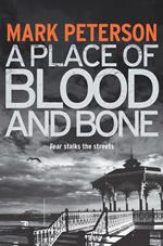 A Place of Blood and Bone