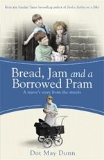 Bread, Jam and a Borrowed Pram: A Nurse's Story From the Streets