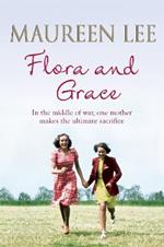 Flora and Grace: Poignant and uplifting bestseller from the Queen of Saga Writing