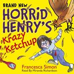 Horrid Henry's Krazy Ketchup