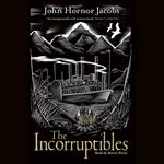 The Incorruptibles