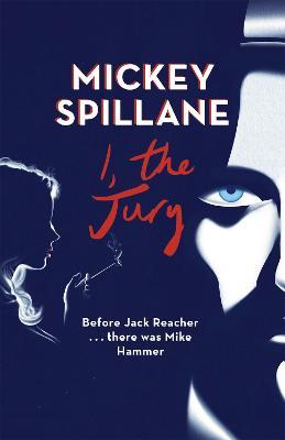 I, The Jury - Mickey Spillane - cover