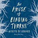 The House of Binding Thorns