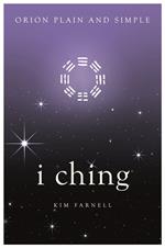 I Ching, Orion Plain and Simple