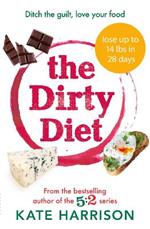 The Dirty Diet: The 28-day fasting plan to lose weight & boost immunity