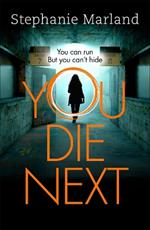 You Die Next: The twisty crime thriller that will keep you up all night