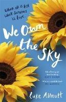We Own The Sky: A heartbreaking page turner that will stay with you forever