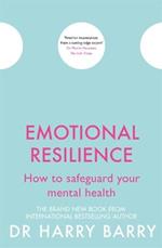 Emotional Resilience: How to safeguard your mental health