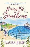 Bring Me Sunshine: The perfect heartwarming and feel-good book to curl up with this year!