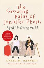 The Growing Pains of Jennifer Ebert, Aged 19 Going on 91