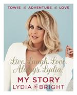 Live, Laugh, Love, Always, Lydia: My Story