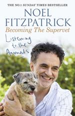 Listening to the Animals: Becoming The Supervet