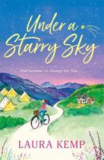 Under a Starry Sky: A perfectly feel-good and uplifting story of second chances to escape with this summer!
