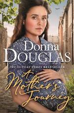 A Mother's Journey: A dramatic and heartwarming new saga from the bestselling author