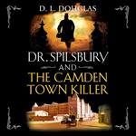 Dr. Spilsbury and the Camden Town Killer