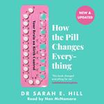 How the Pill Changes Everything