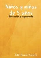 Ninos Y Ninas De 5 Anos: Educacion Programada