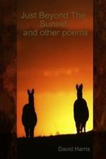 Just Beyond The Sunset and Other Poems