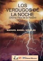 LOS VERDUGOS DE LA NOCHE(Drama Lirico De La Pasion)
