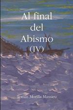 Al Final Del Abismo (IV)