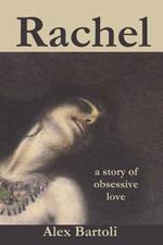 Rachel: a story of obsessive love