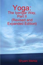 Yoga: The Iyengar Way, Part II