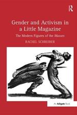 Gender and Activism in a Little Magazine: The Modern Figures of the Masses