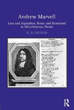 Andrew Marvell: Loss and aspiration, home and homeland in Miscellaneous Poems