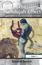 The Hallelujah Effect: Philosophical Reflections on Music, Performance Practice, and Technology