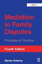 Mediation in Family Disputes: Principles of Practice