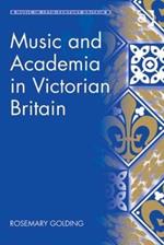 Music and Academia in Victorian Britain