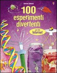 Cento esperimenti divertenti. Ediz. illustrata - copertina