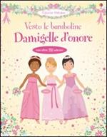 Damigelle d'onore. Ediz. illustrata