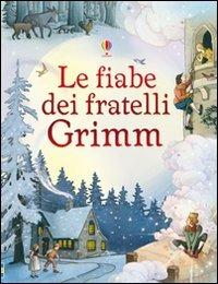 Le fiabe dei fratelli Grimm. Ediz. illustrata - Ruth Brocklehurst,Gillian Doherty - copertina