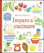 Imparo a cucinare. Ediz. illustrata