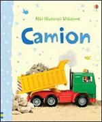 Camion. Ediz. illustrata